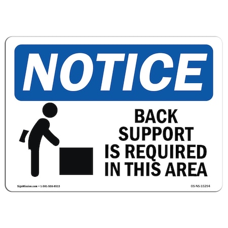 OSHA Notice Sign, NOTICE Back Support Required In This Area, 10in X 7in Aluminum